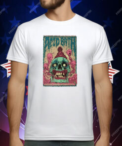 Acid Bath August 16 2025 Nevermore Hall Baltimore MD Skull T-Shirt