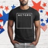 Actors Void T-Shirt