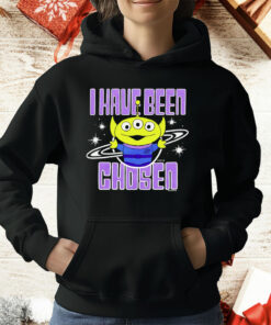 Aliens Toy Story I Have Been Chosen T-Shirt
