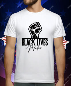 Black Lives Matter Strong Hand T-Shirt