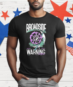 Broadside Warning Signs Flower T-Shirt