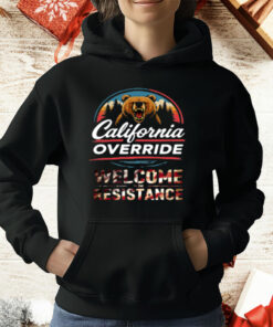 California Override Welcome To The Resistance T-Shirt