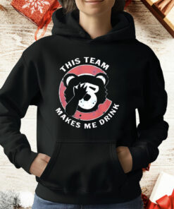 Chicago Cubs This Team Makes Me Drink T-Shirt
