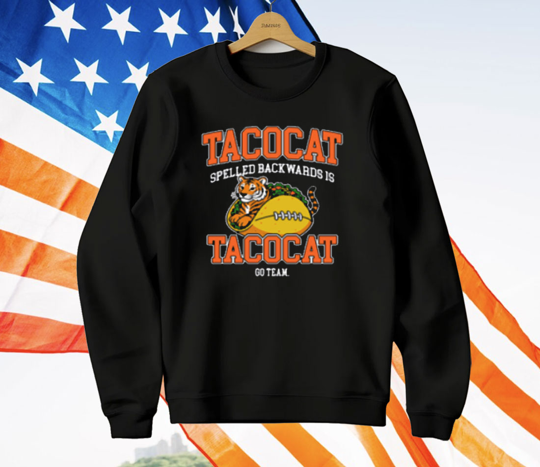 Cincinnati Bengals Tacocat Spelled Backwards Is Tacocat Go Team T-Shirt