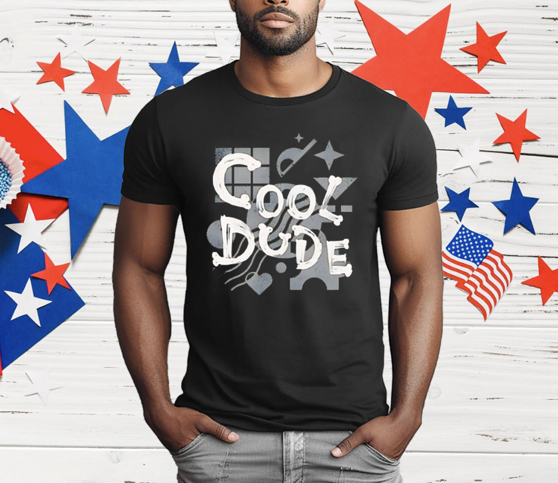Cool Dude T-Shirt