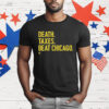 Death Taxes Beat Chicago T-Shirt
