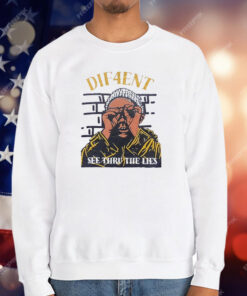 Dif4ent See Thru The Lies T-Shirt