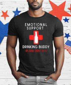 Emotional Support Drinking Buddy Adult Drinking T-Shirt