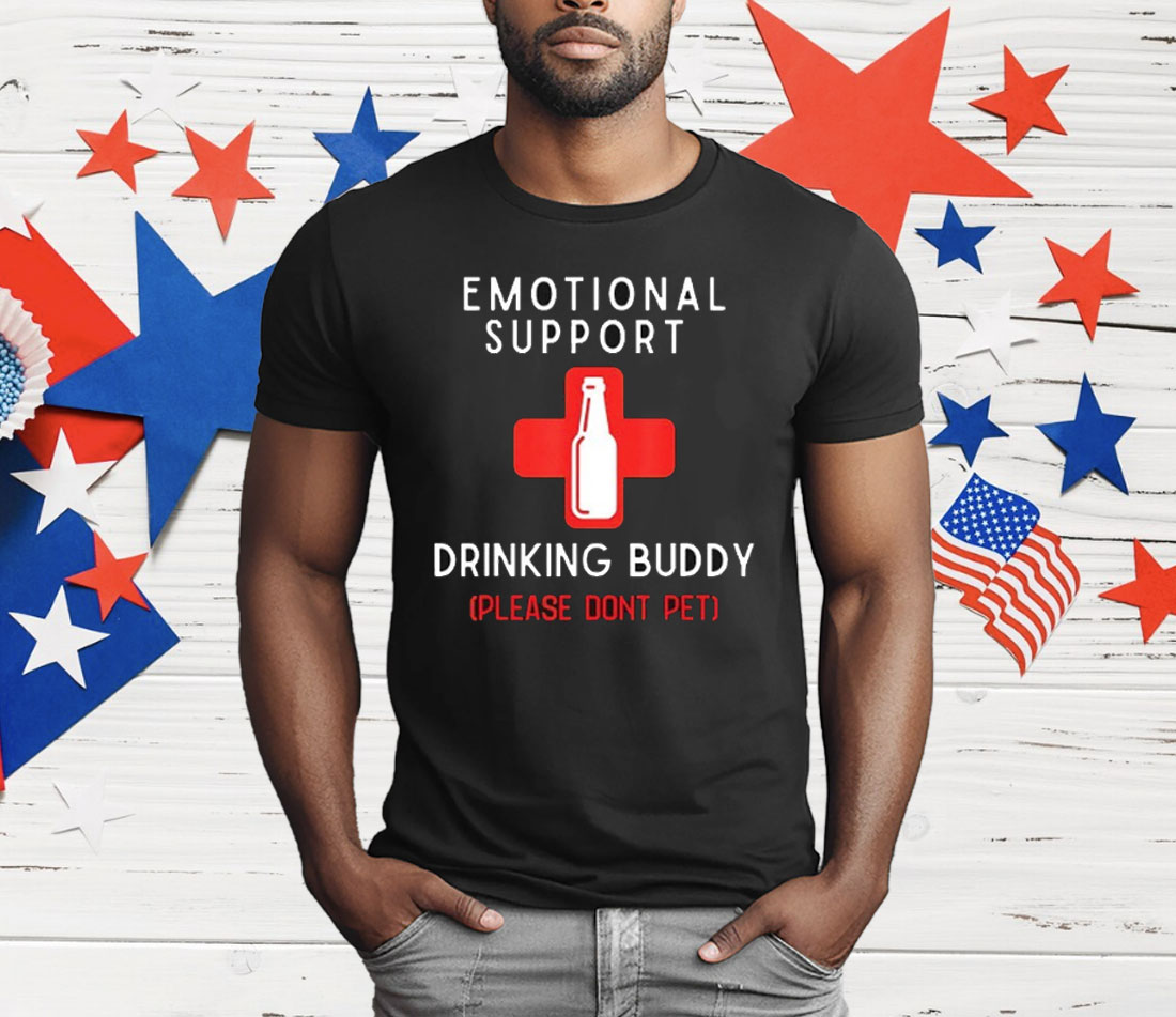 Emotional Support Drinking Buddy Adult Drinking T-Shirt