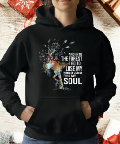 Horse Into The Forest I Go To Lose My Mind and Find My Soul T-Shirt
