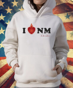 I Love NM Be The Culture T-Shirt