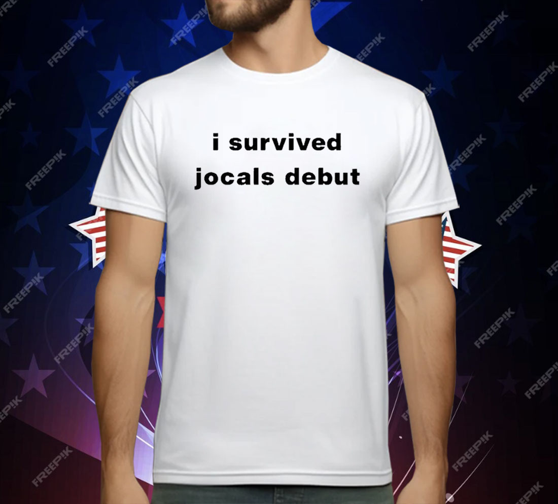 I Survived Jocals Debut T-Shirt