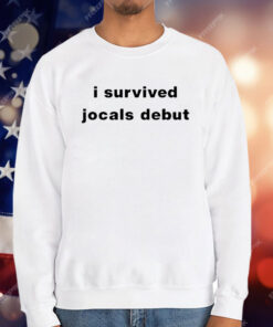 I Survived Jocals Debut T-Shirt