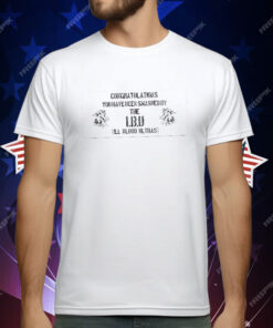 Ill Blood Ultras Congratulations You Have Been Smashed T-Shirt