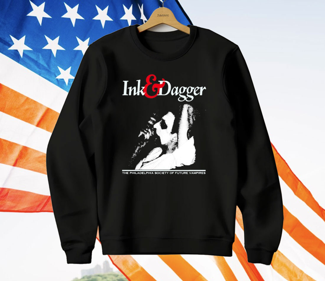 Ink And Dagger The Philadelphia Society Of Future Vampires T-Shirt