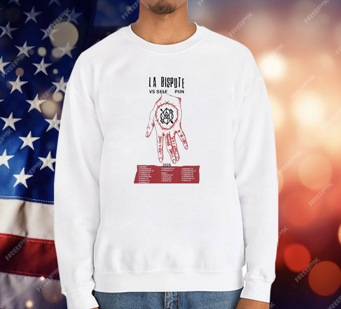 La Dispute Vs Self USA And Pijn UK Tour 2026 Dates Hand T-Shirt