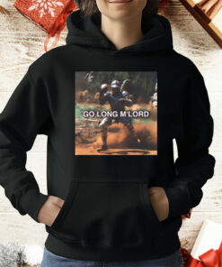 Limited Go Long M’Lord T-Shirt