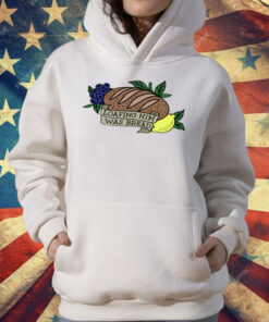 Loafing Him Was Bread T-Shirt