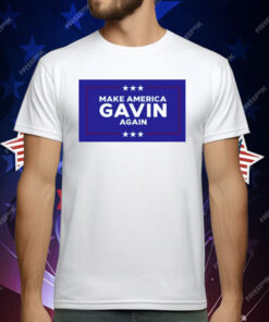 Make America Gavin Again T-Shirt