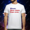 Nixon Now More Than Ever T-Shirt