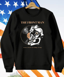 The Frontman No One Is Bored Everything Is Boring T-Shirt