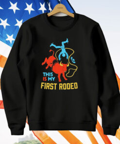 This Is My First Rodeo T-Shirt