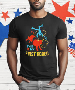 This Is My First Rodeo T-Shirt