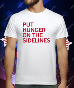Tyler Perkins Put Hunger On The Sidelines T-Shirt