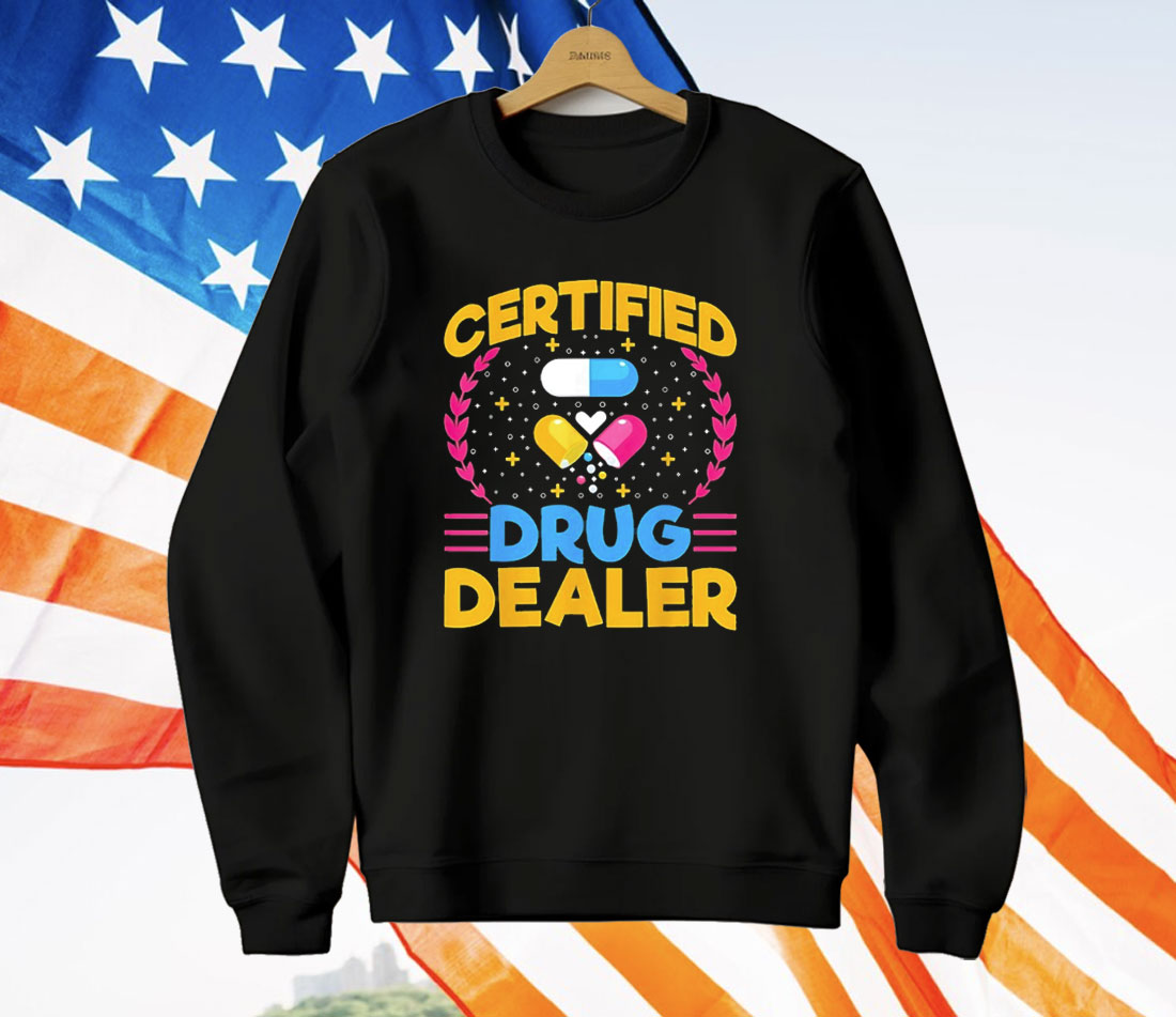 Certified Drug Dealer T-Shirt