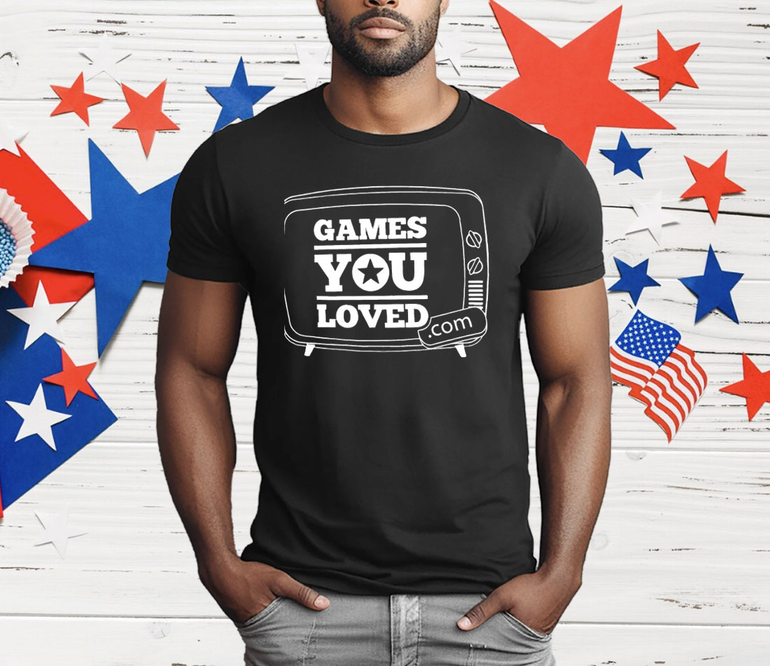 Games You Loved T-Shirt