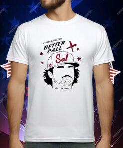 In Trouble Cincinnati Better Call Sal Stewart Cincinnati T-Shirt